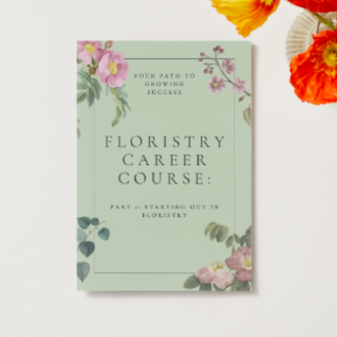 Part 1: Starting Out in Floristry – Digital Download